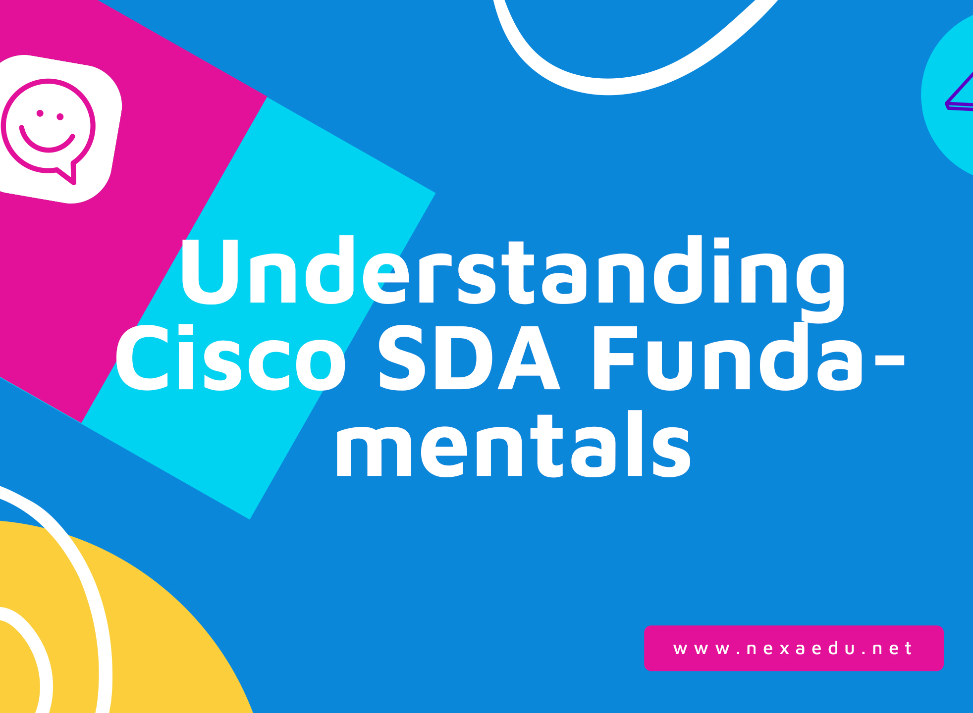 Understanding Cisco SDA Fundamentals